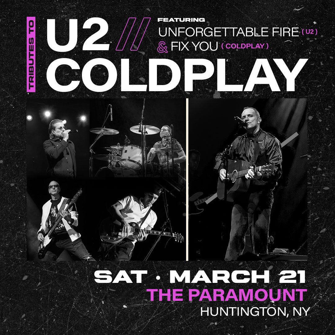 Unforgettable Fire - Tribute To U2 & Fix You - Tribute To Coldplay