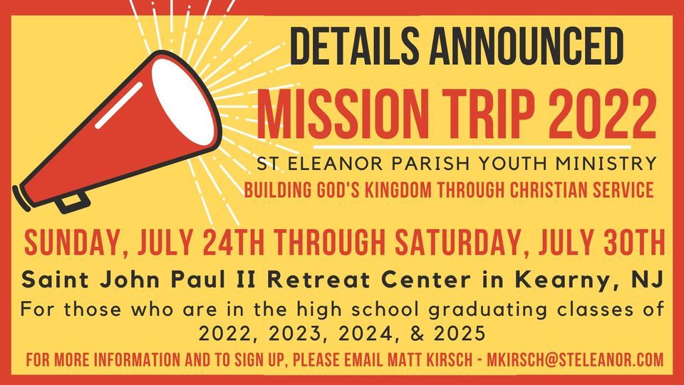 Summer Mission Trip 2022 St. Eleanor Parish Youth Ministry