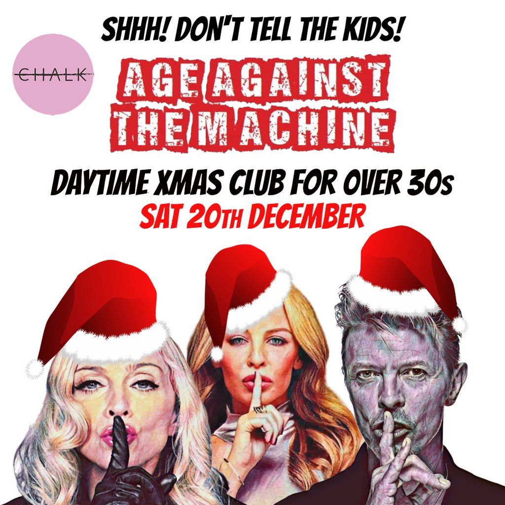 BRIGHTON Age Against The Machine - Over 30s Xmas Daytime Party