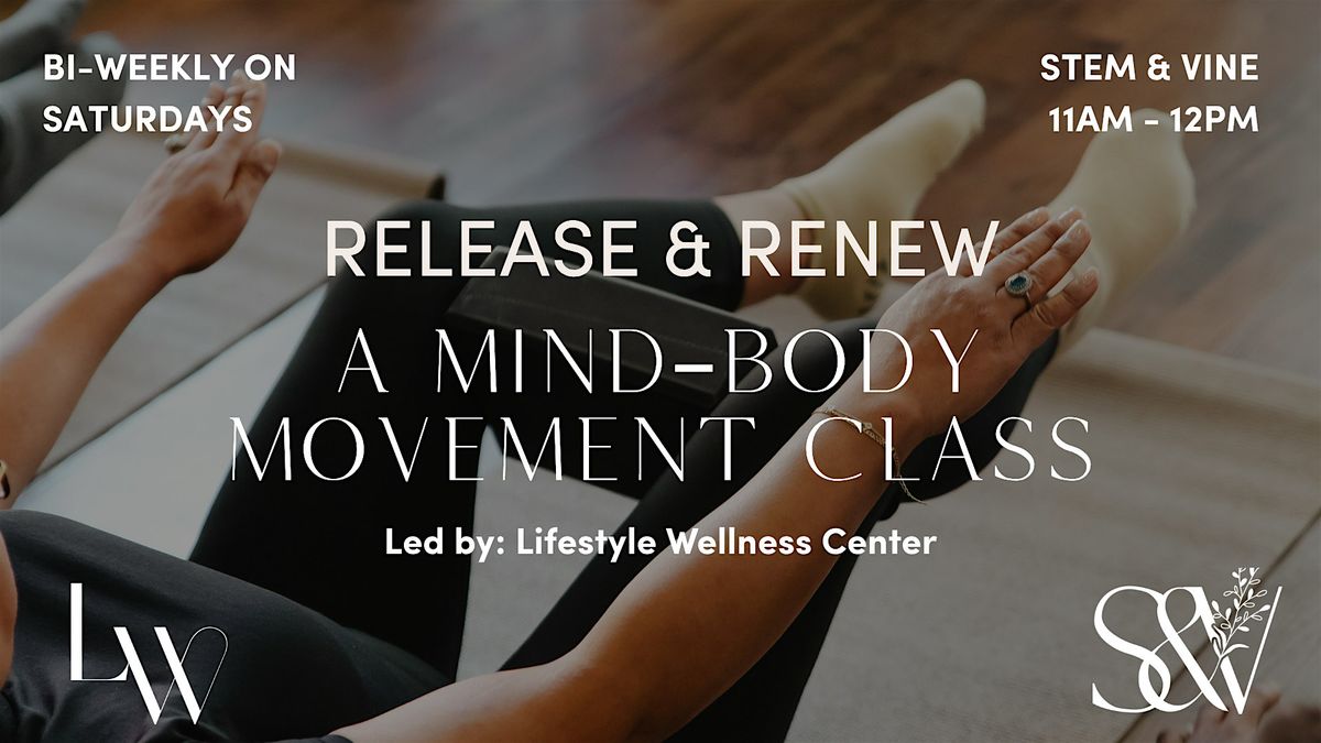 Release & Renew: A Mind\u2013Body Movement Class