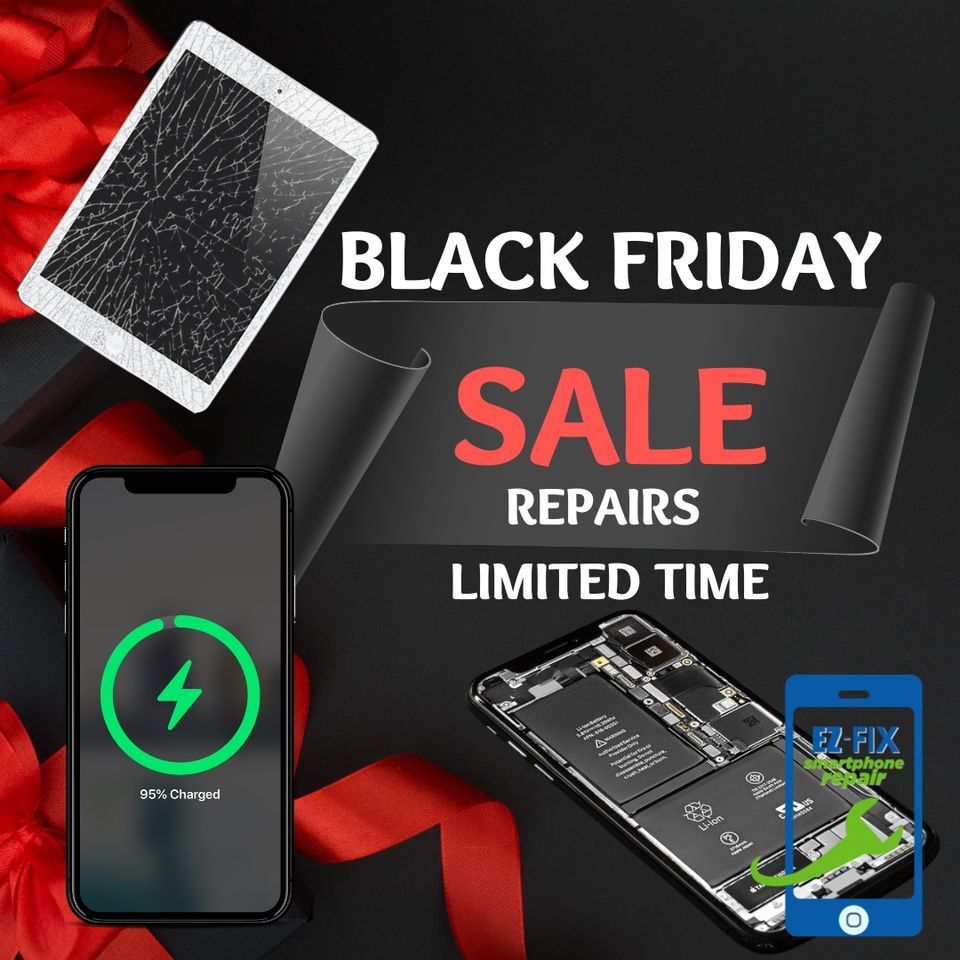 EVENTO DE VIERNES NEGRO ? Ez Fix Smartphone Repair, Pasco, WA