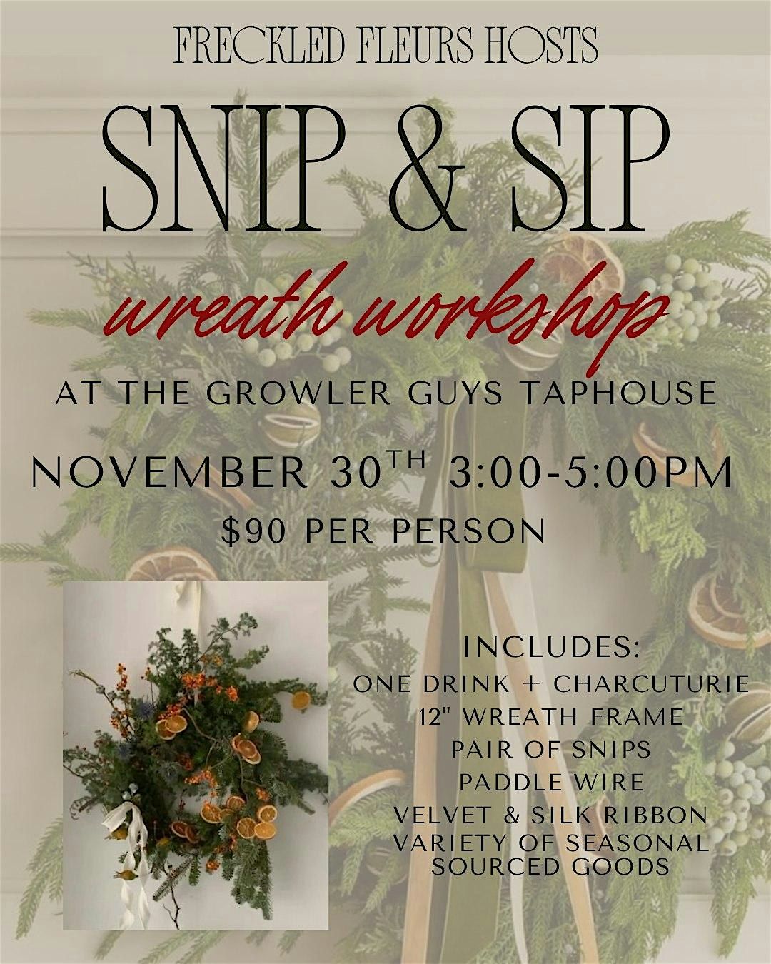 Snip & Sip Wreath Workshop hosted by Freckled Fleurs