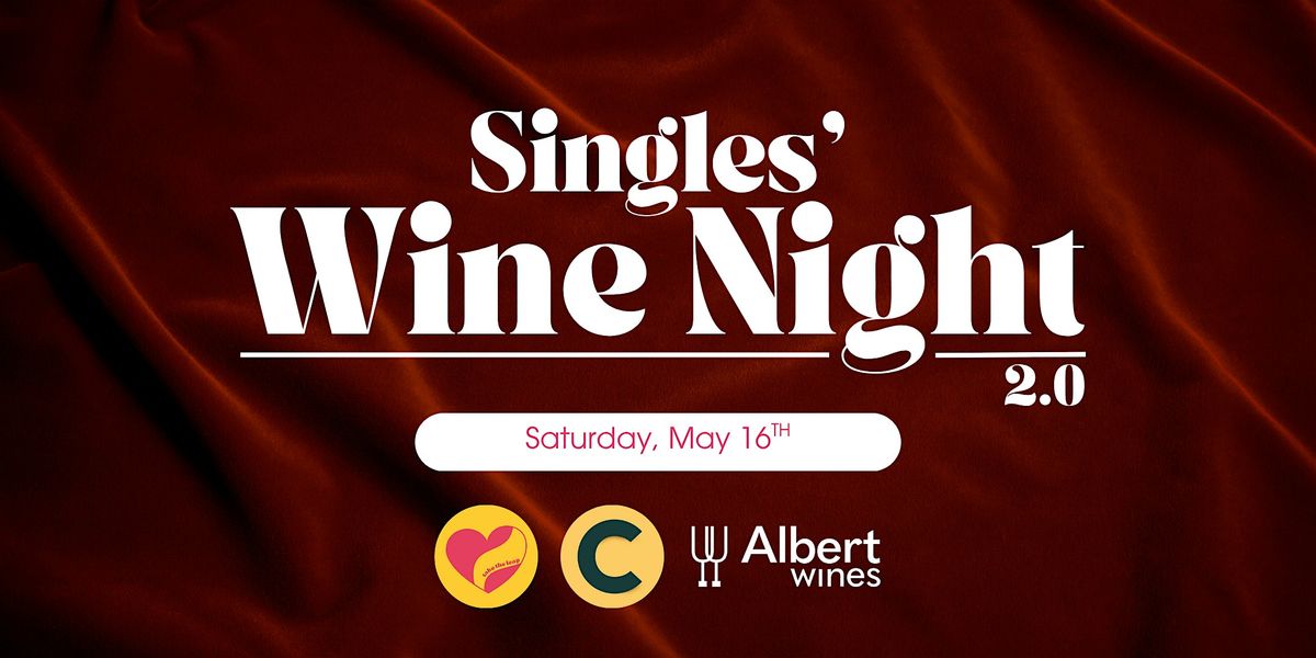 Singles\u2019 Wine Night 2.0 with Albert Wines by Take The Leap