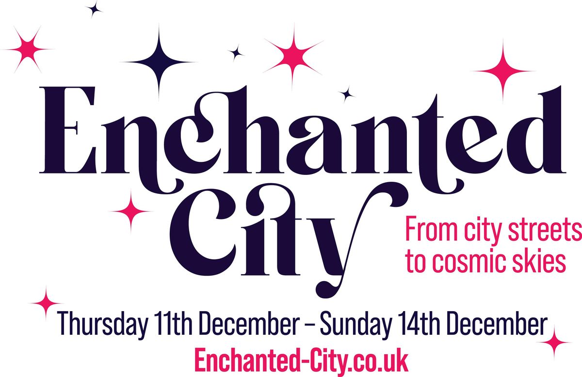 Enchanted City - Friday 5:30pm - 12.12.25