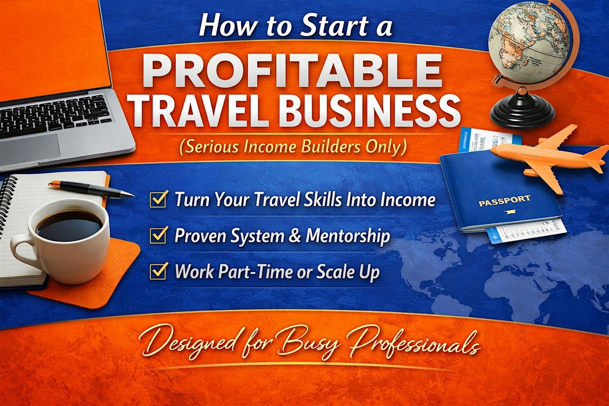 Start a Profitable Travel Business (Virtual San Diego, CA)