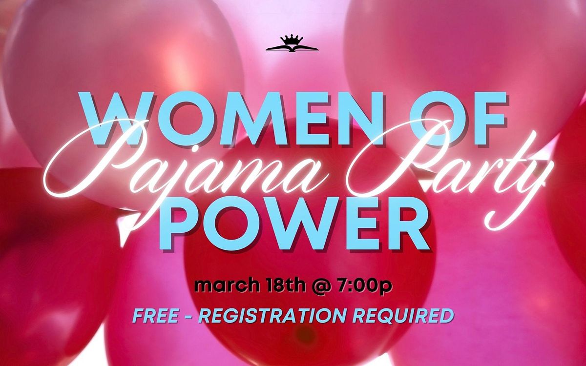 Women of P.O.W.E.R. Pajama Party