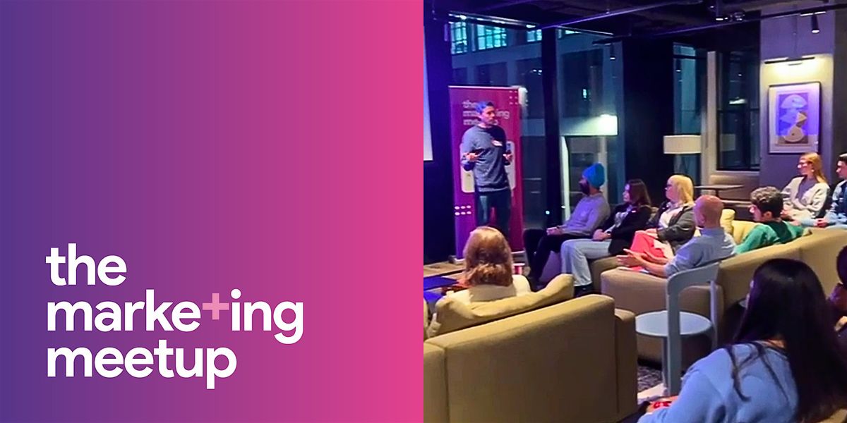 The Marketing Meetup IRL: Manchester