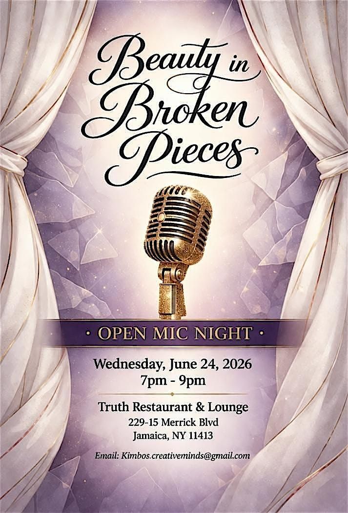 Beauty in Broken Pieces Open Mic