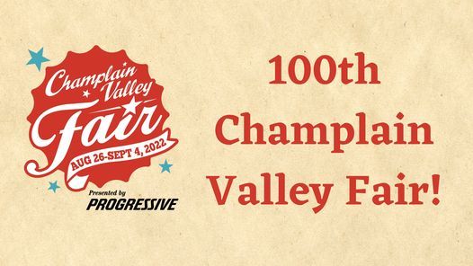 Champlain Valley Fair Schedule 2022 100Th Champlain Valley Fair | Champlain Valley Exposition, Essex Junction,  Vt | August 26 To September 4