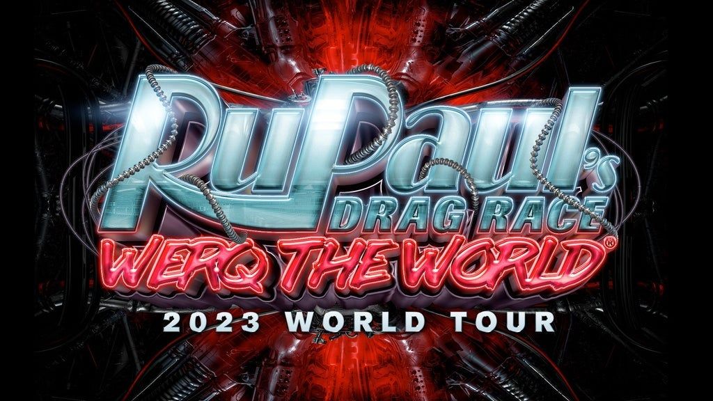 Rupauls Drag Race Werq the World Tour 2023 Tickets Rio Rancho Events