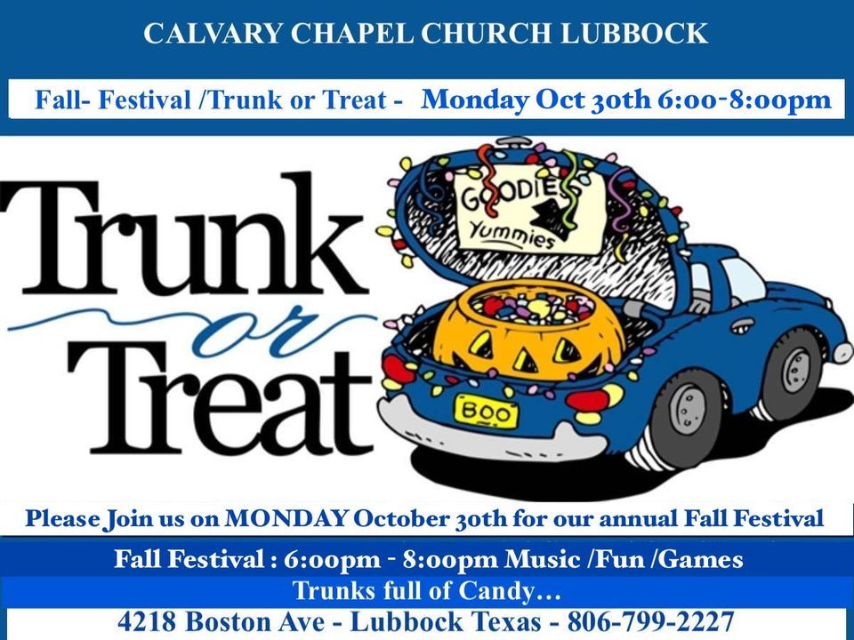 Calvary Chapel Church Fall Festival TRUNK or TREAT Calvary Chapel