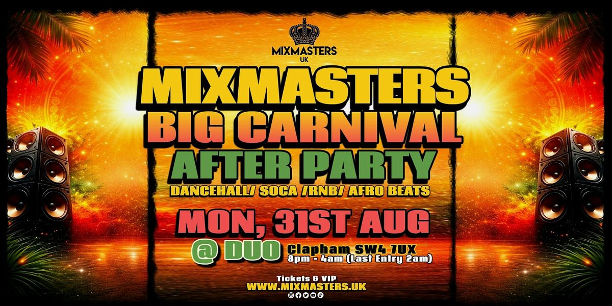 MIXMASTERS BIG CARNIVAL AFTER PARTY