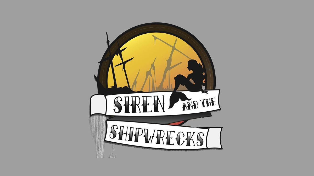 FREE ENTRY - SIREN AND THE SHIPWRECKS MAD FRIDAY BASH!