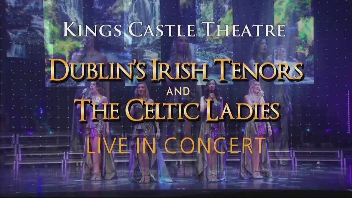 Dublins Irish Tenors and The Celtic Ladies - Celtic Christmas