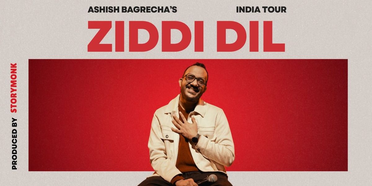 Ziddi Dil - Ashish Bagrecha - India Tour