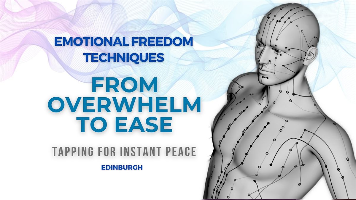 From Overwhelm to Ease with EFT: Tapping for Instant Peace