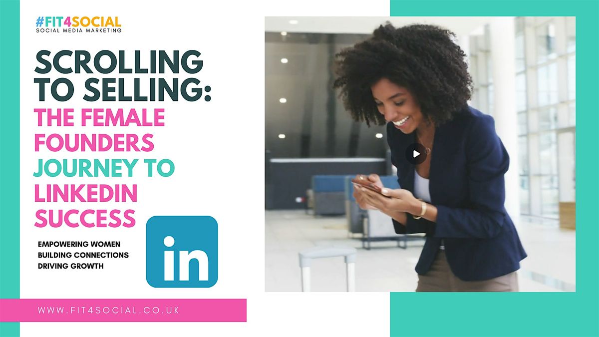Scrolling to Selling: The Female Founders Journey to LinkedIn Success
