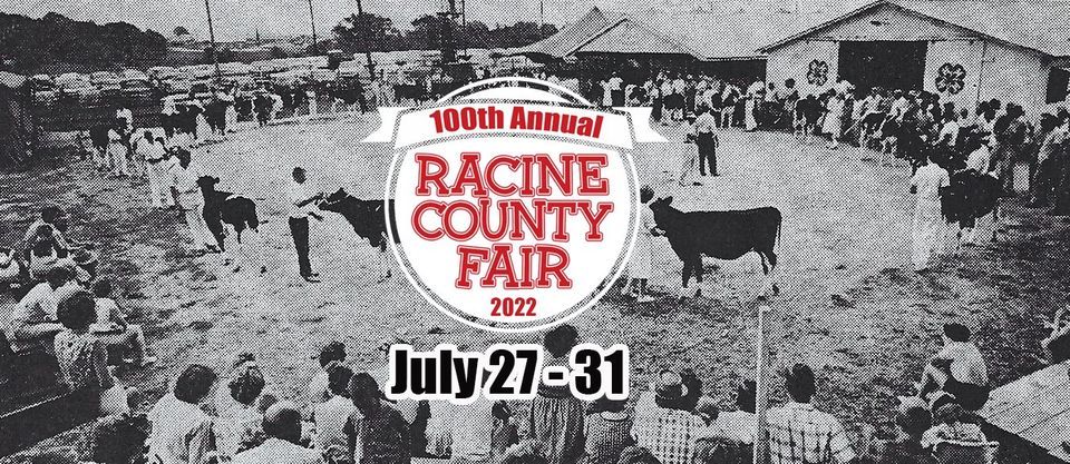 100th Annual Racine County Fair - 2022