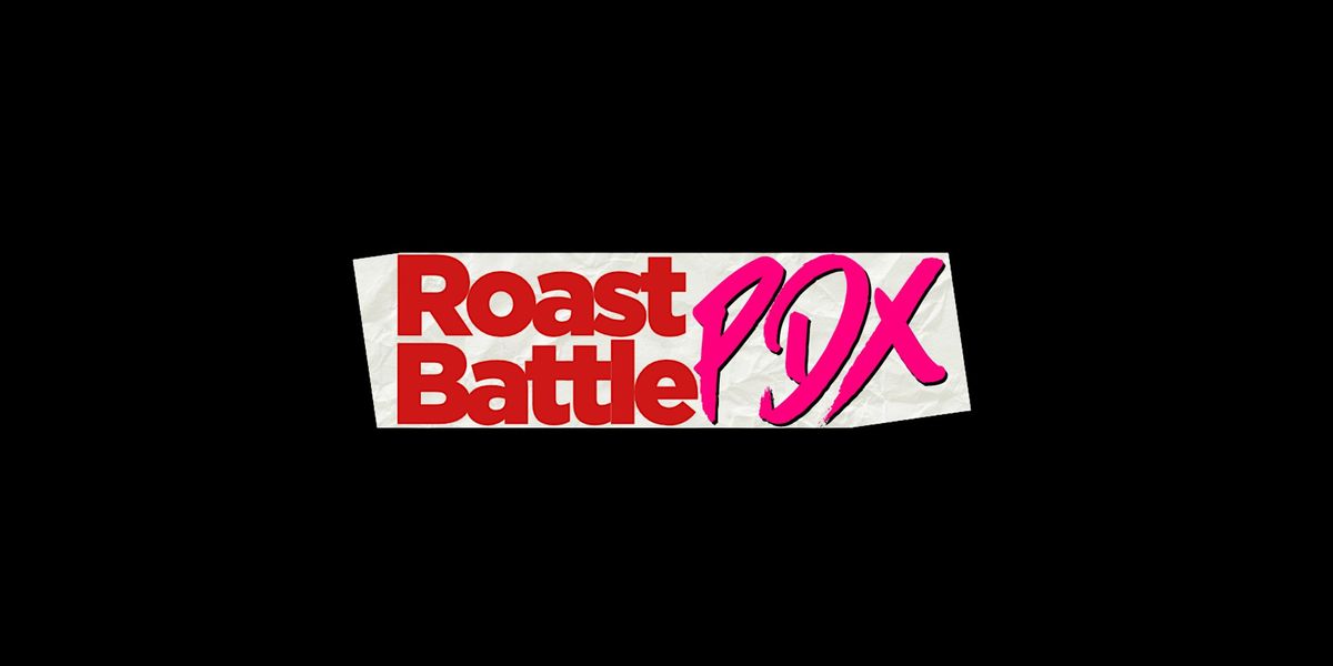 Roast Battle Leage: Portland