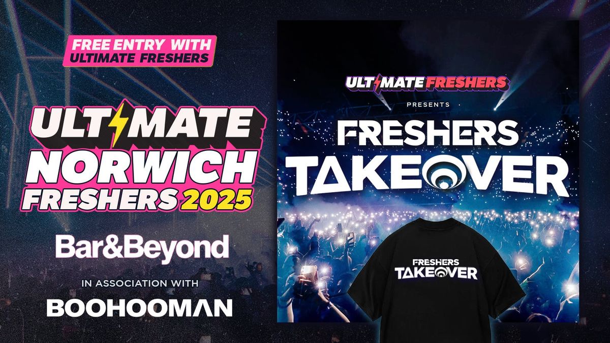FRESHERS TAKEOVER NORWICH \u26a1VOTED Norwich best event!\ud83e\udd47
