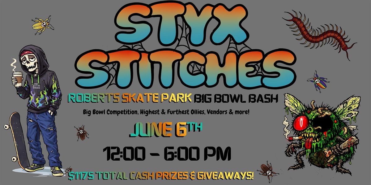 Styx Stitches Skate Big Bowl Bash