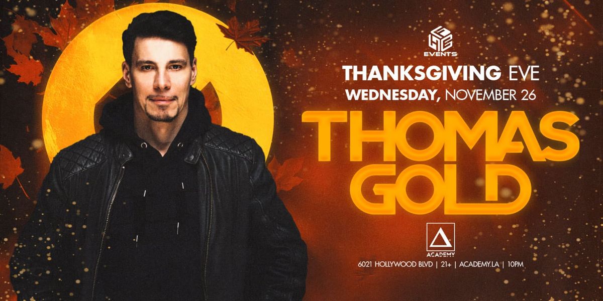 Thomas Gold at Academy Nightclub - Los Angeles