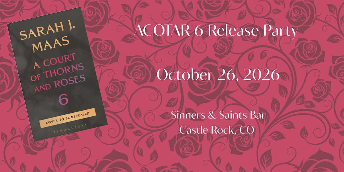 ACOTAR 6 Release Party