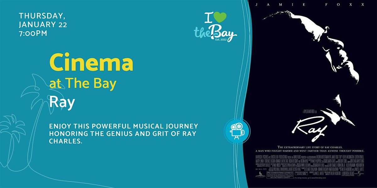 Cinema at The Bay: Ray