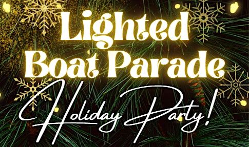 Lighted Boat Parade Holiday Party!