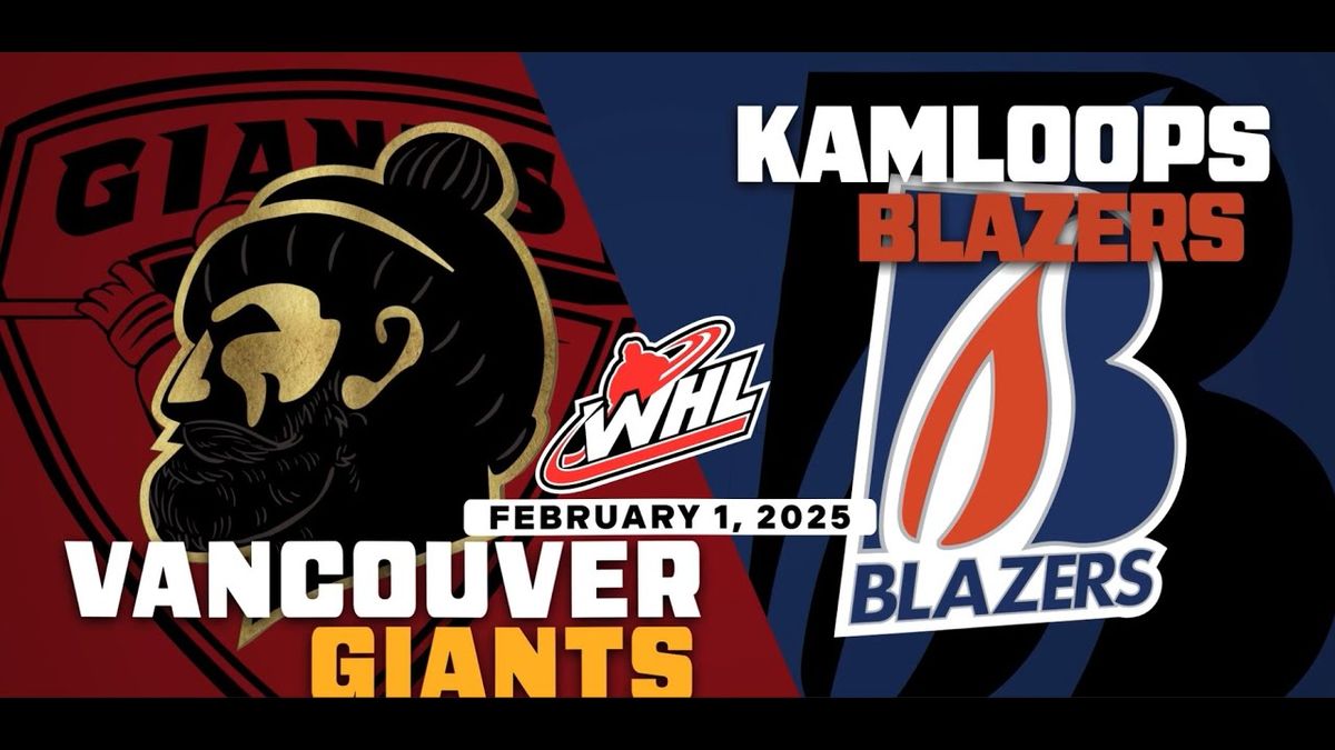 Vancouver Giants vs. Kamloops Blazers