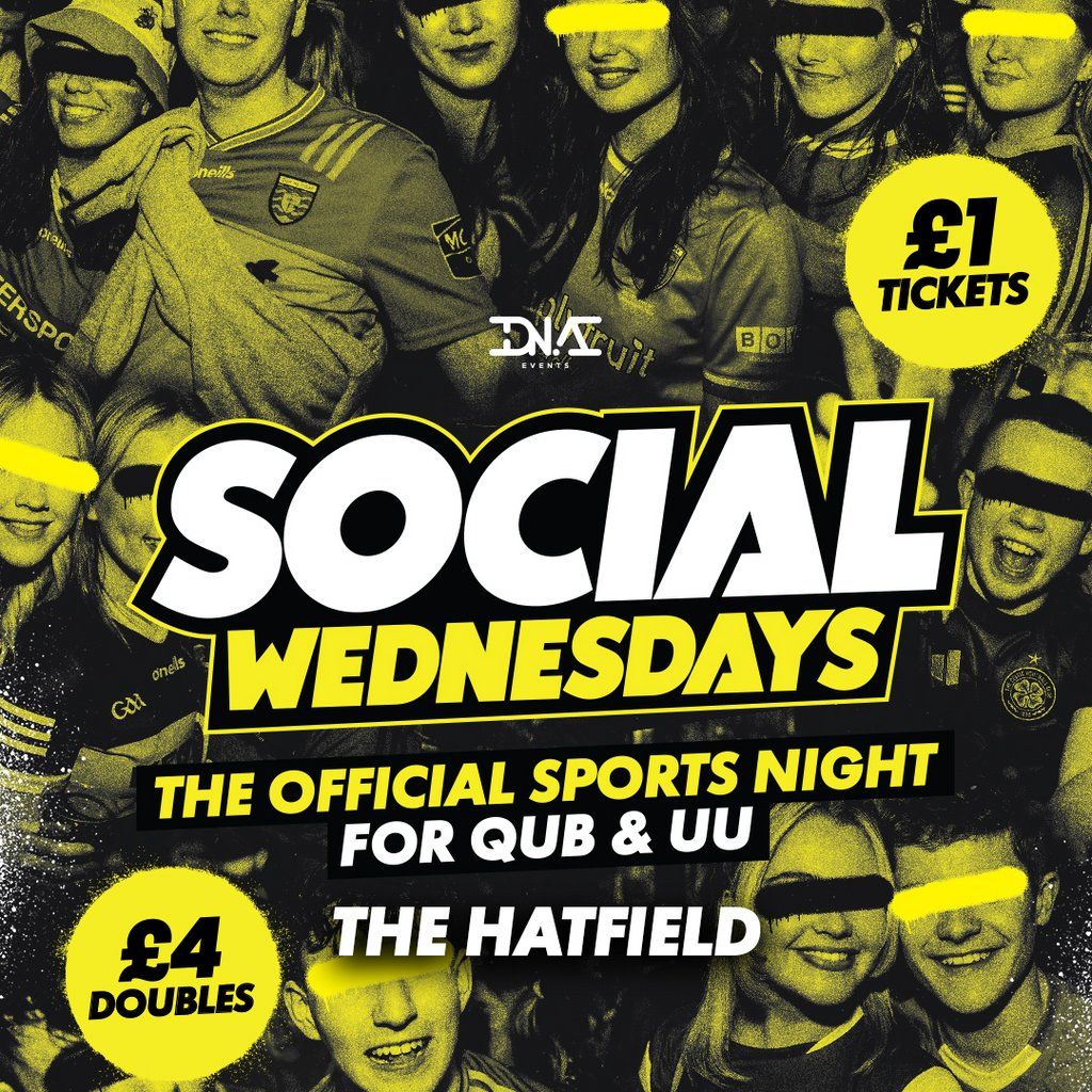 Social Wednesdays at The Hatfield - QUB \/ Ulster's Sports Night