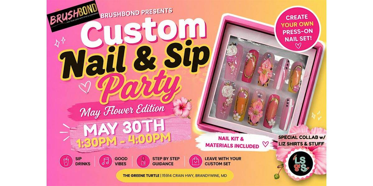 Nail & Sip Press-on Event - The Flower Edition