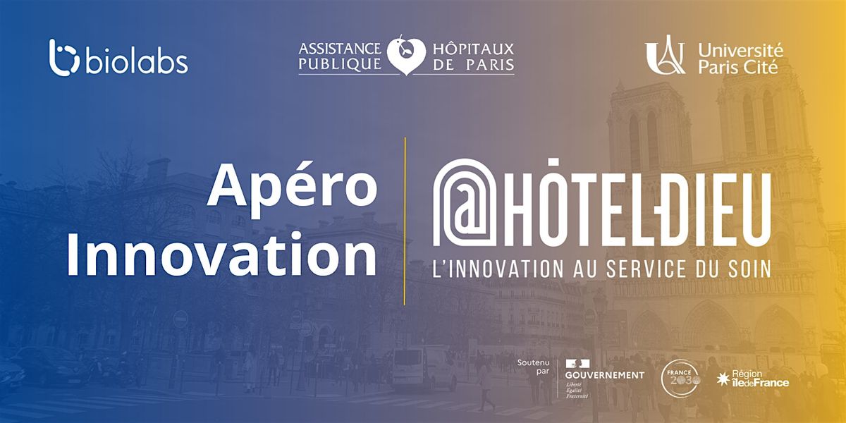 Ap\u00e9ro Innovation @H\u00f4tel-Dieu [Save the date]