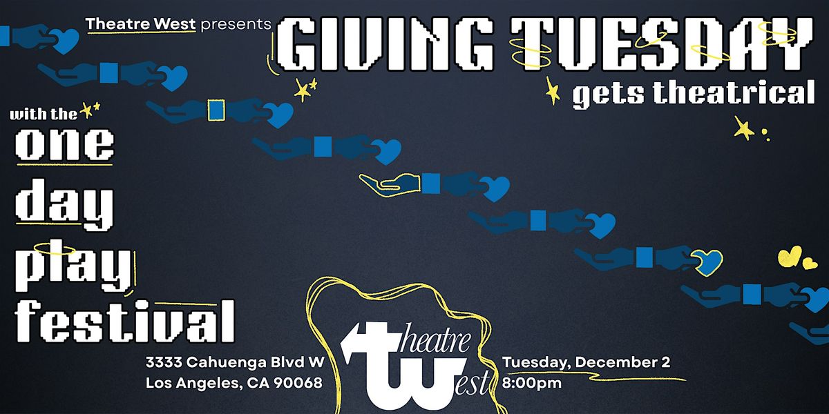 Giving Tuesday --  One Day Play Festival