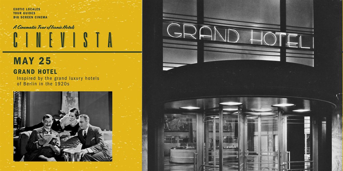 CINEVISTA: Grand Hotel