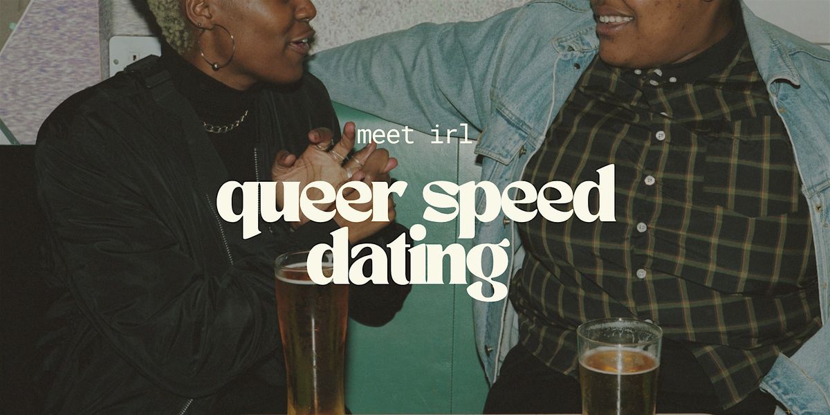 Meet IRL | 30+ Queer Speed Dating at Way Out