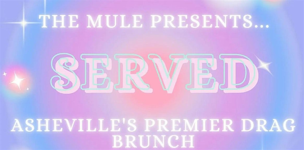 Served Drag Brunch