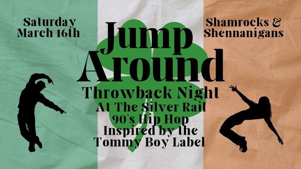 Jump Around Throwback Night At The Silver Rail Silver Rail Bar