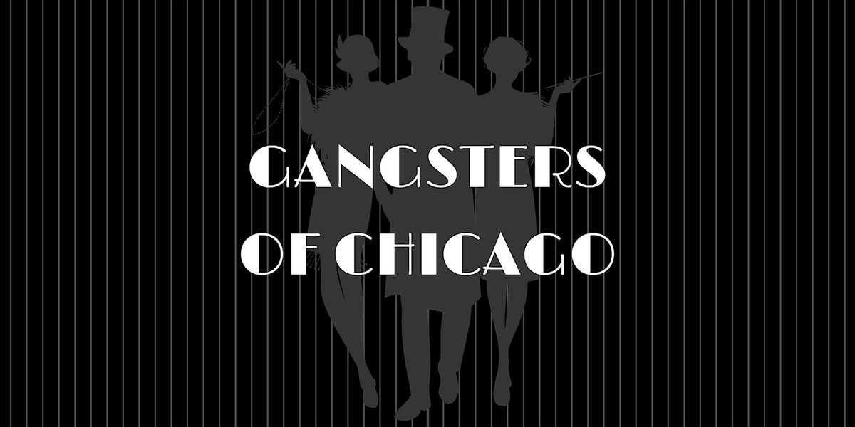 Gangsters of Chicago - M**der Mystery Dinner (June 5)