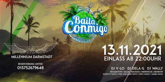 Baila Conmigo x Millennium Darmstadt x 13.11.2021