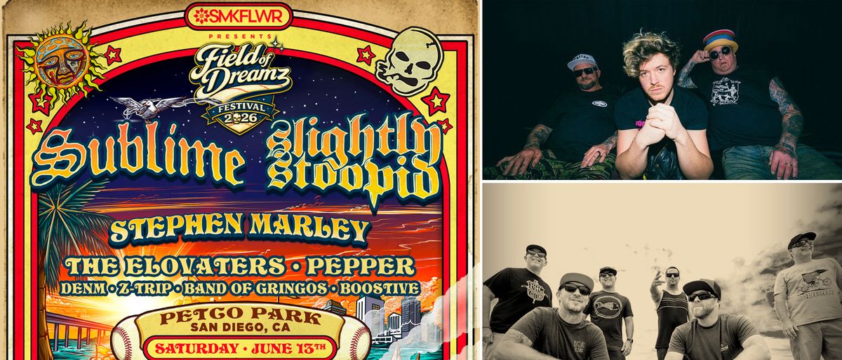 Field of DreamZ: Slightly Stoopid  Sublime  Stephen Marley & Pepper