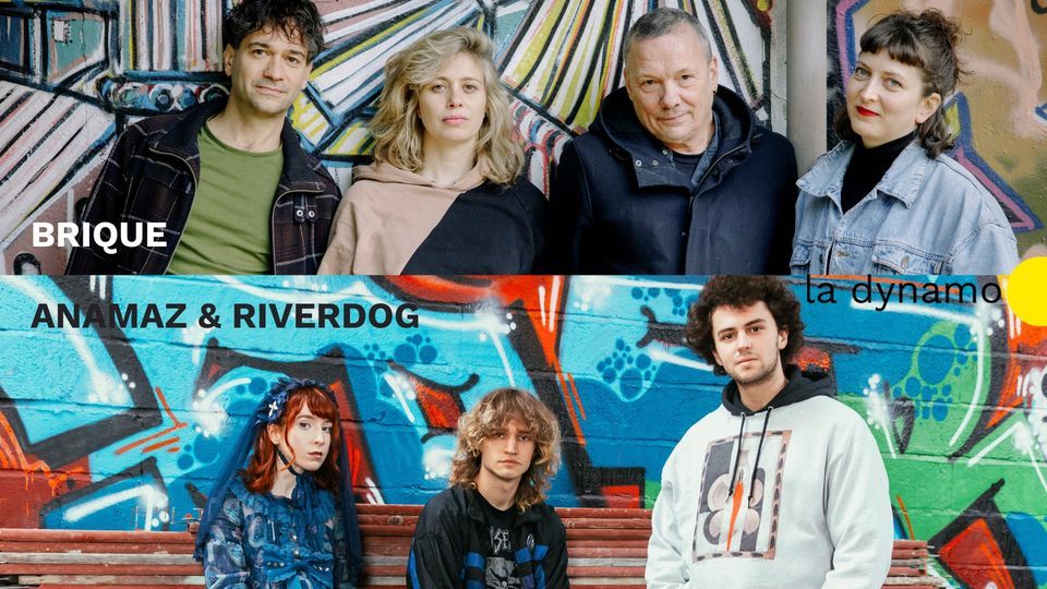 BRIQUE + ANAMAZ & RIVERDOG \/ La Dynamo, Pantin
