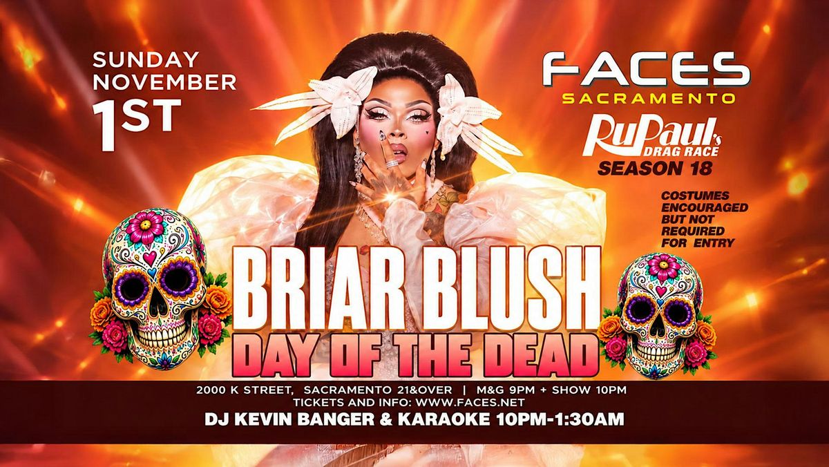 Day of the Dead with Drag Races Briar Blush at Faces Nightclub ...