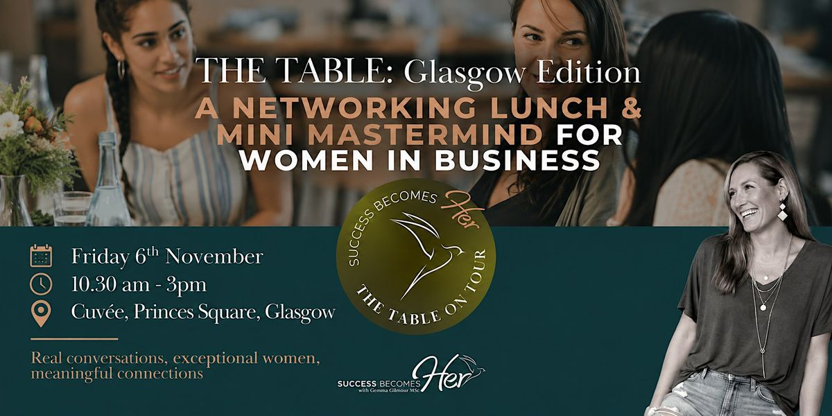 The Table; Glasgow at Cuvée Glasgow - Princes Square on 6th November, 2026