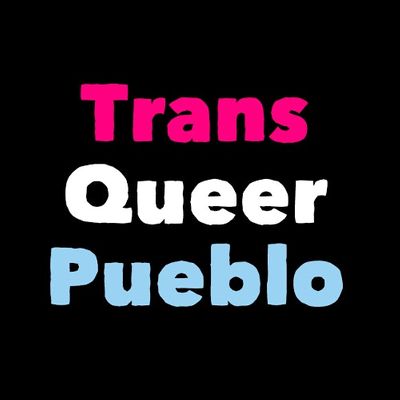 Trans Queer Pueblo