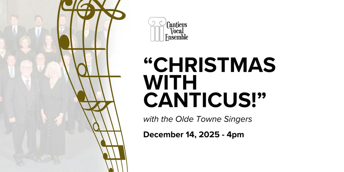 Christmas With Canticus and the Olde Towne Singers