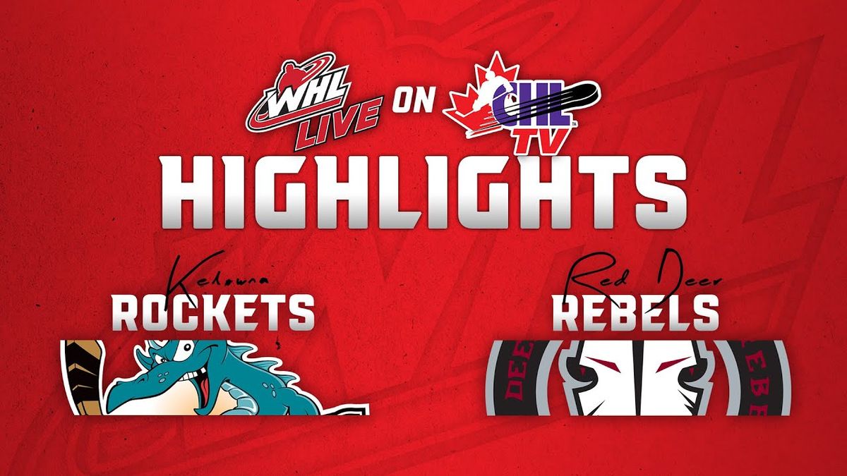 Red Deer Rebels at Kelowna Rockets at Prospera Place