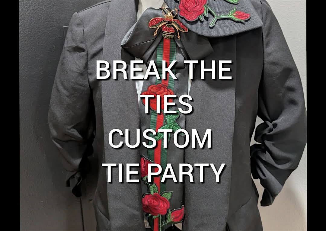 Break The Ties Custom Tie Party