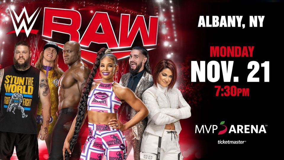 WWE Monday Night RAW | MVP Arena, Albany, NY | November 21, 2022 WWE Monday Night RAW | MVP Arena, Albany, NY | November 21, 2022
