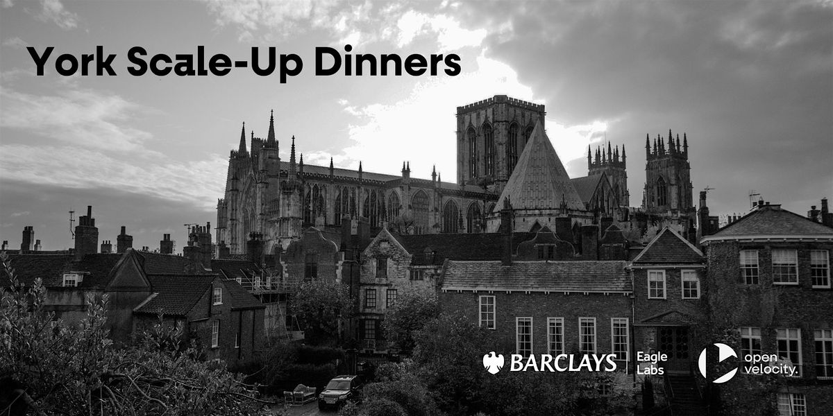 York Scale Up Dinners (May 2026)
